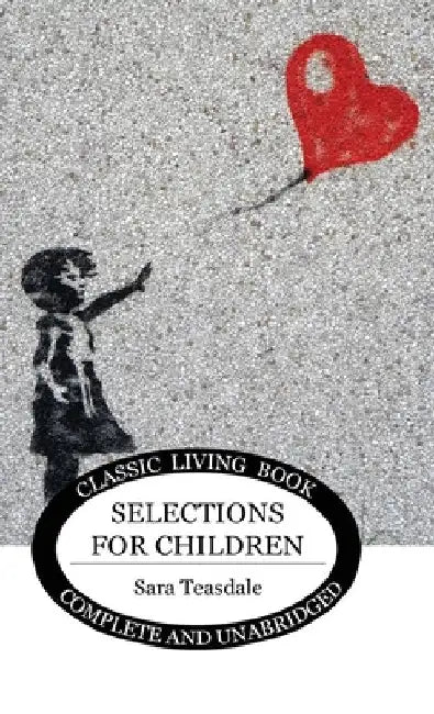 Teasdale for Children by Sara Teasdale