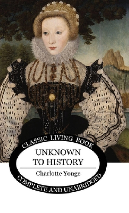 Unknown to History by Charlotte Yonge