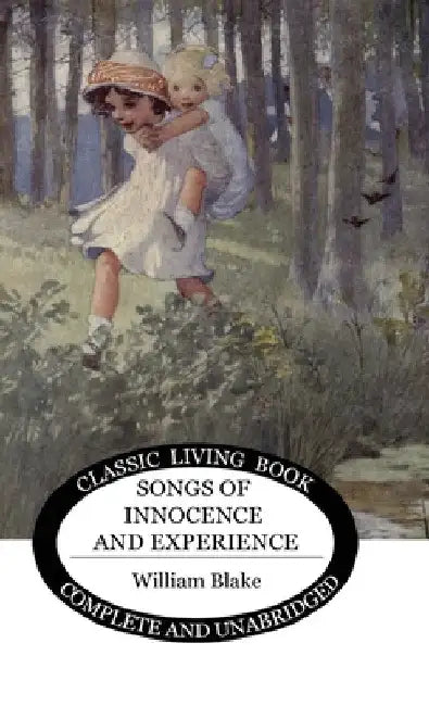 Songs of Innocence and Experience by William Blake