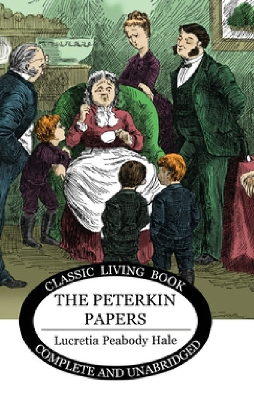 The Peterkin Papers by Lucretia Peabody Hale