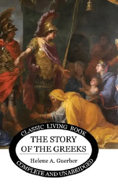 The Story of the Greeks by Helene Guerber