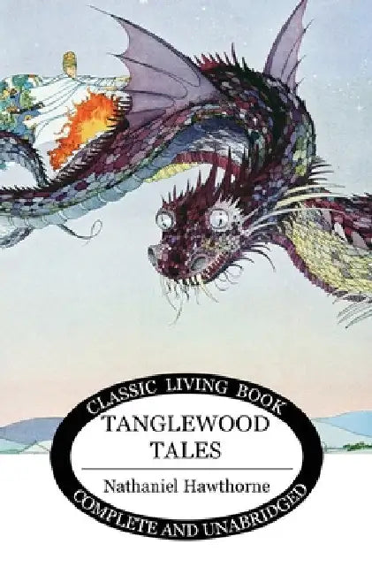 Tanglewood Tales by Nathaniel Hawthorne