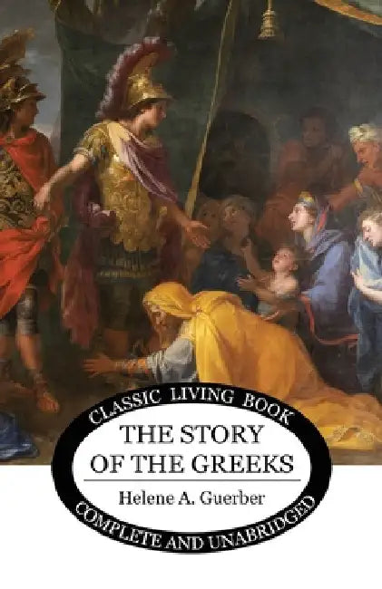 The Story of the Greeks by Helene Guerber