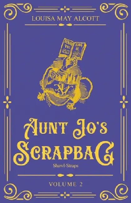 Aunt Jo's Scrapbag 2 by Louisa May Alcott