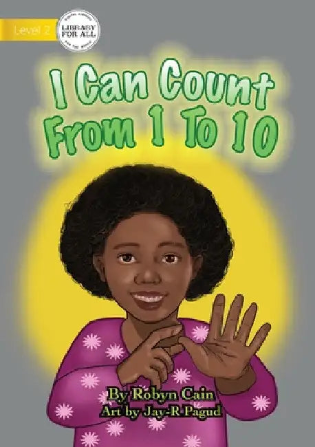 I Can Count From 1 To 10 by Robyn Cain