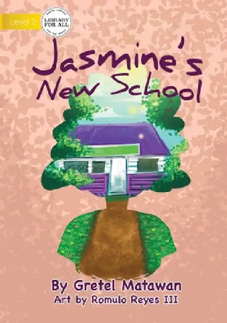 Jasmine's New School by Gretel Matawan