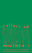 Collective Movements: First Nations Collectives, Collaborations and Creative Practices from Across Victoria by Kate Ten Buuren