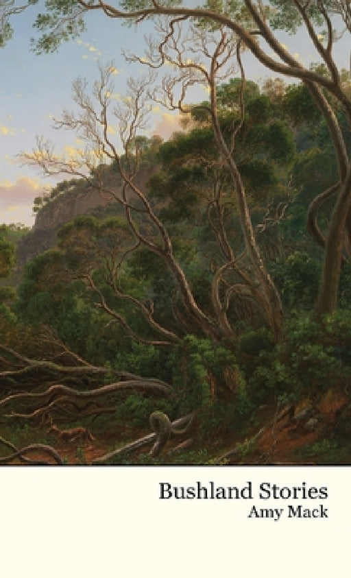 Bushland Stories by Amy Mack