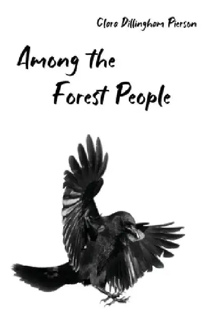 Among the Forest People by Clara Pierson