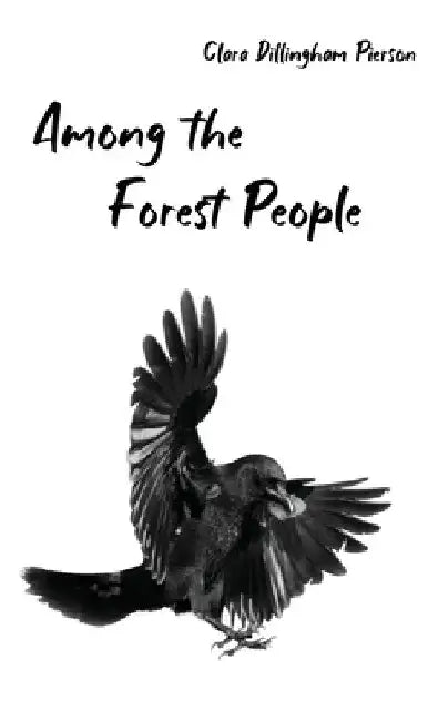 Among the Forest People by Clara Pierson