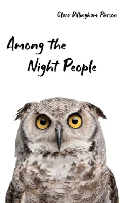 Among the Night People by Clara Pierson