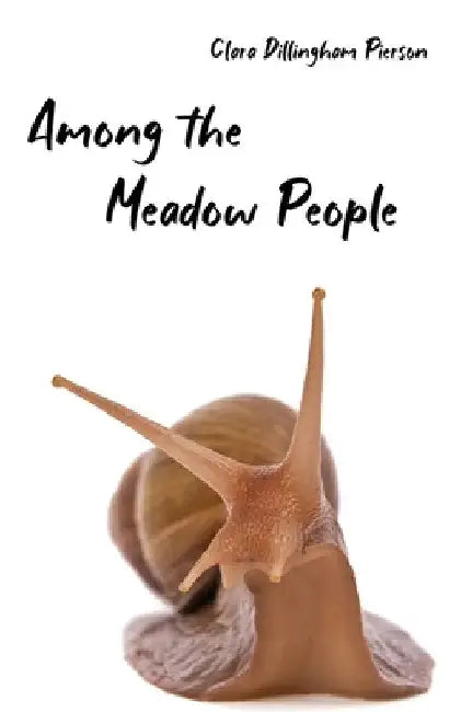 Among the Meadow People by Clara Pierson