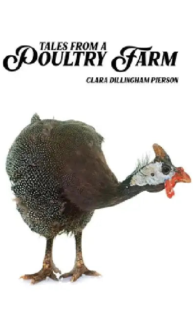Tales of a Poultry Farm by Clara Pierson