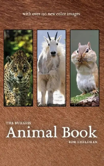 The Burgess Animal Book with new color images by Thornton Burgess