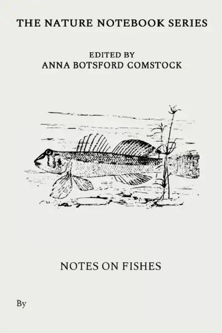 Notes on Fishes by Anna Comstock