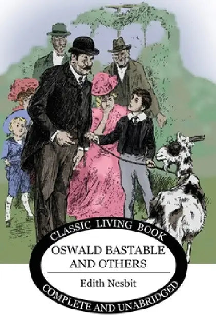 Oswald Bastable and Others by Edith Nesbit