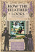 How the Heather Looks: a joyous journey to the British sources of children's books by Joan Bodger, Mark Lang