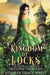 Kingdom of Locks: A Retelling of Rapunzel by Deborah Grace White