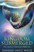A Kingdom Submerged by Deborah Grace White