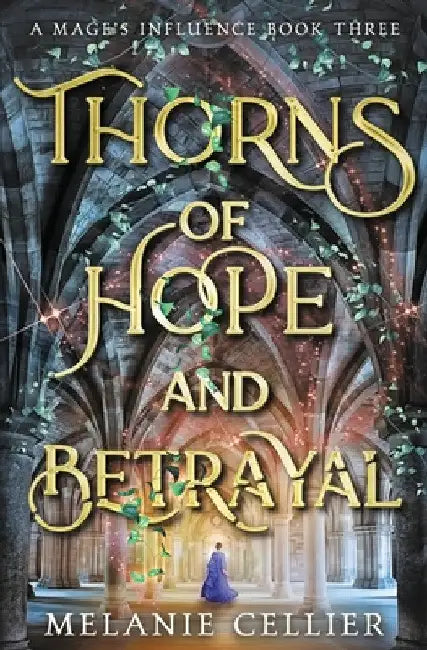 Thorns of Hope and Betrayal by Melanie Cellier