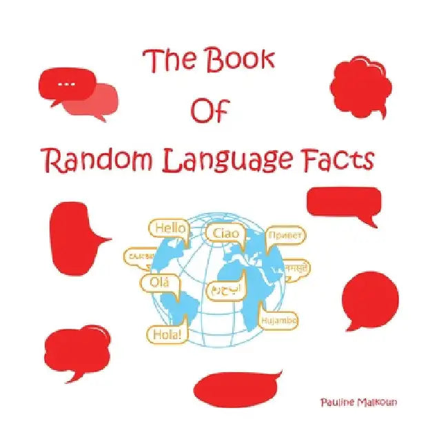 The Book of Random Language Facts by Pauline Malkoun