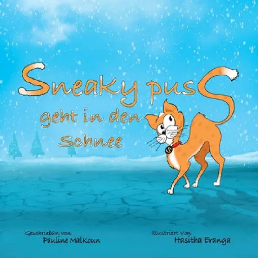Sneaky Puss Goes to the Snow (German Edition) by Pauline Malkoun