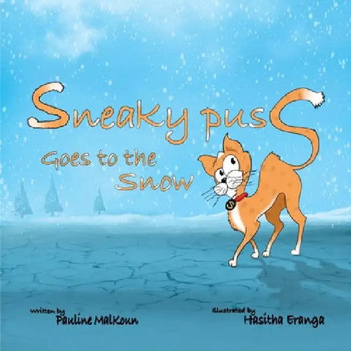 Sneaky Puss Goes to the Snow by Pauline Malkoun