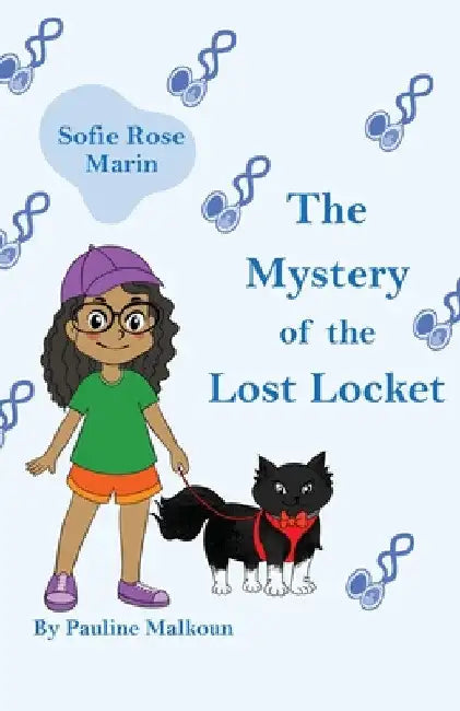Sofie Rose Marin: The Mystery of the Lost Locket by Pauline Malkoun