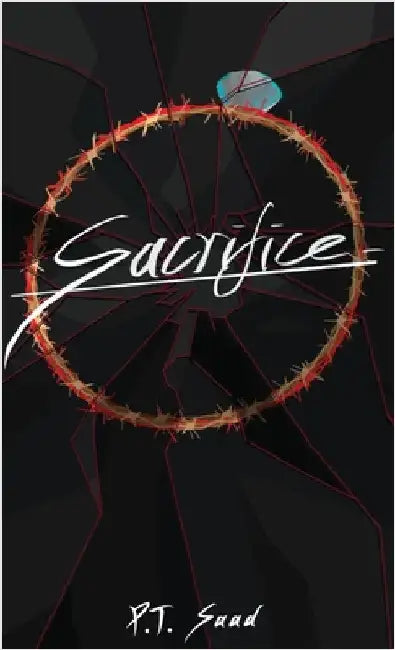 Sacrifice by Saad, P. T.