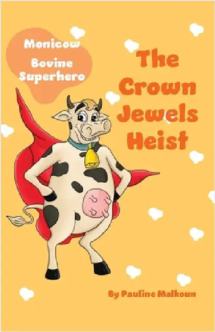 The Crown Jewels Heist by Malkoun, Pauline