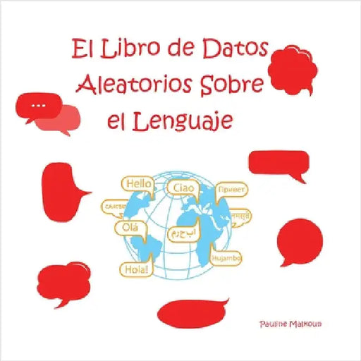 El libro de datos aleatorios sobre el lenguaje by Malkoun, Pauline