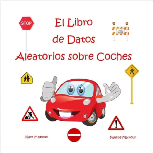 El Libro de Datos Aleatorios sobre Coches by Malkoun, Pauline
