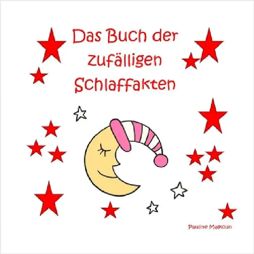 Das Buch der zufälligen Schlaffakten by Malkoun, Pauline