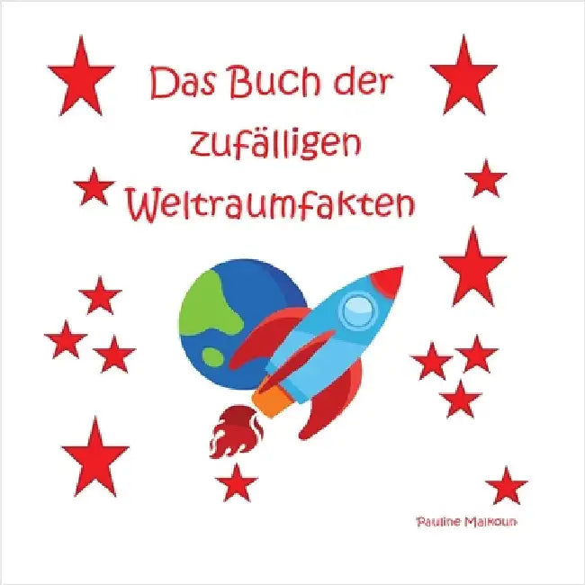 Das Buch der zufälligen Weltraumfakten by Malkoun, Pauline