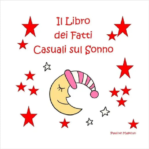 Il Libro dei Fatti Casuali sul Sonno by Malkoun, Pauline