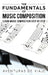 The Fundamentals of Music Composition: Learn Music Composition Step by Step by Aventuras De Viaje