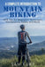 A Complete Introduction to Mountain Biking: MTB Tips for Beginners: Techniques, Maintenance, Safety and More! by Sam Fury