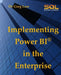 Implementing Power BI in the Enterprise by Greg Low