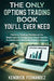 The Only Options Trading Book You Will Ever Need: Options Trading Workbook for Beginners to Hedge Your Stock Market Portfolio and Generate Income by Kendrick Fernandez