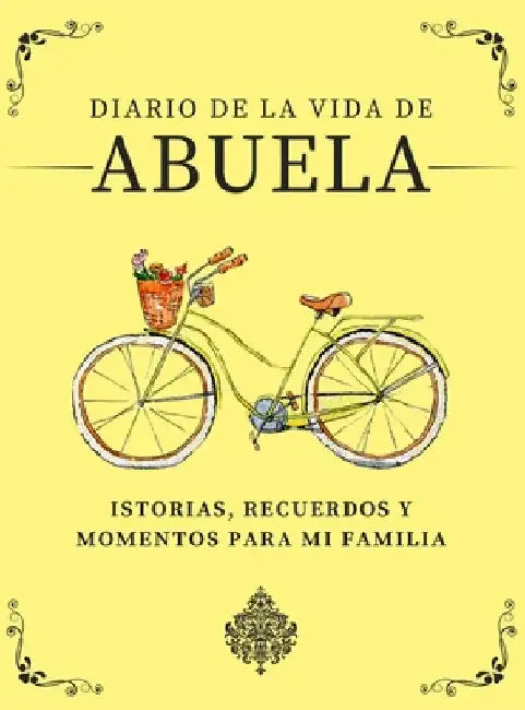Diario de la Vida de Abuela: Historias, Recuerdos y Momentos Para Mi Familia by Romney Nelson
