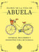 Diario de la Vida de Abuela: Historias, Recuerdos y Momentos Para Mi Familia by Romney Nelson