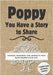 Poppy, You Have a Story to Share: Stories, Memories and Moments That Have Shaped Your Life by Nelson, Romney