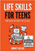 Life Skills for Teens - Because AI Can't Do It All: Essential Tools for Independence, Confidence and Success After High School Travel, Budgeting & Mon by Nelson, Romney