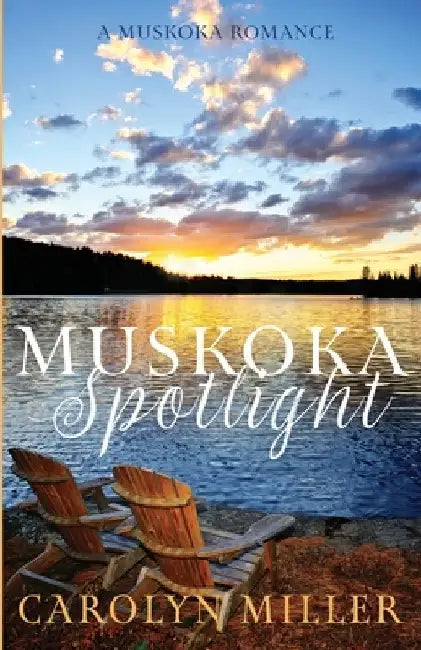 Muskoka Spotlight by Carolyn Miller