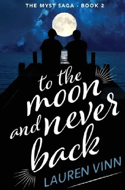 to the moon and never back by Lauren Vinn