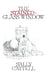 The Stained Glass Window by Sally Cattell