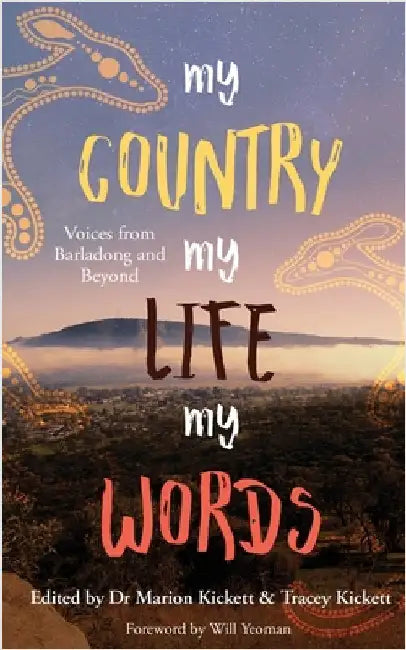 My Country My Life My Words by Kickett, Marion