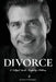 Divorce: A Helpful Guide - Property Matters by Anton A. Richardson