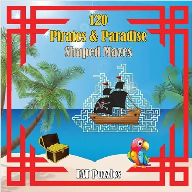 120 Pirates & Paradise Shaped Mazes by Puzzles, Tat