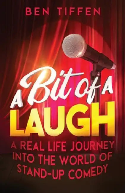 A Bit of a Laugh by Ben Tiffen